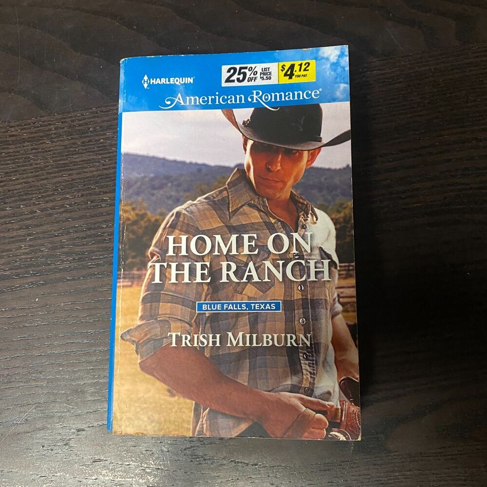 Home on the Ranch by Trish Milburn (2016, Mass Market)
